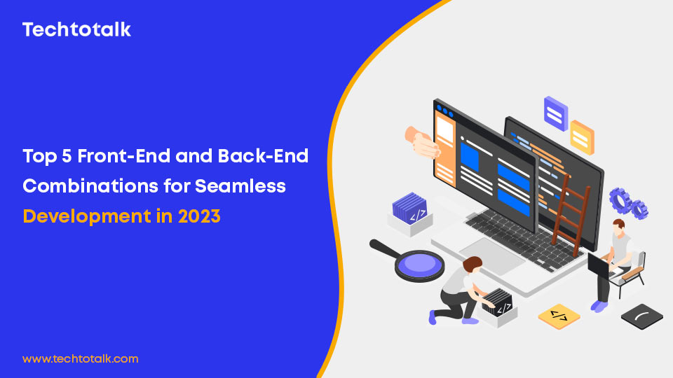 Top 5 frontend and backend technologies